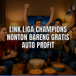 Link Liga Champions Nonton Bareng