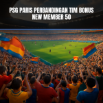 Psg Paris Perbandingan Tim Bonus New Member 50